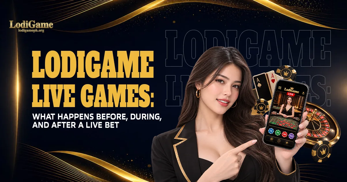 LodiGame Live Games – What Happens Before, During, and After a Live Bet