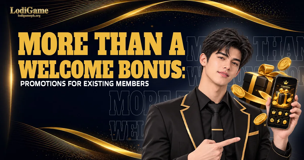 More Than a Welcome Bonus – Promotions for Existing Members